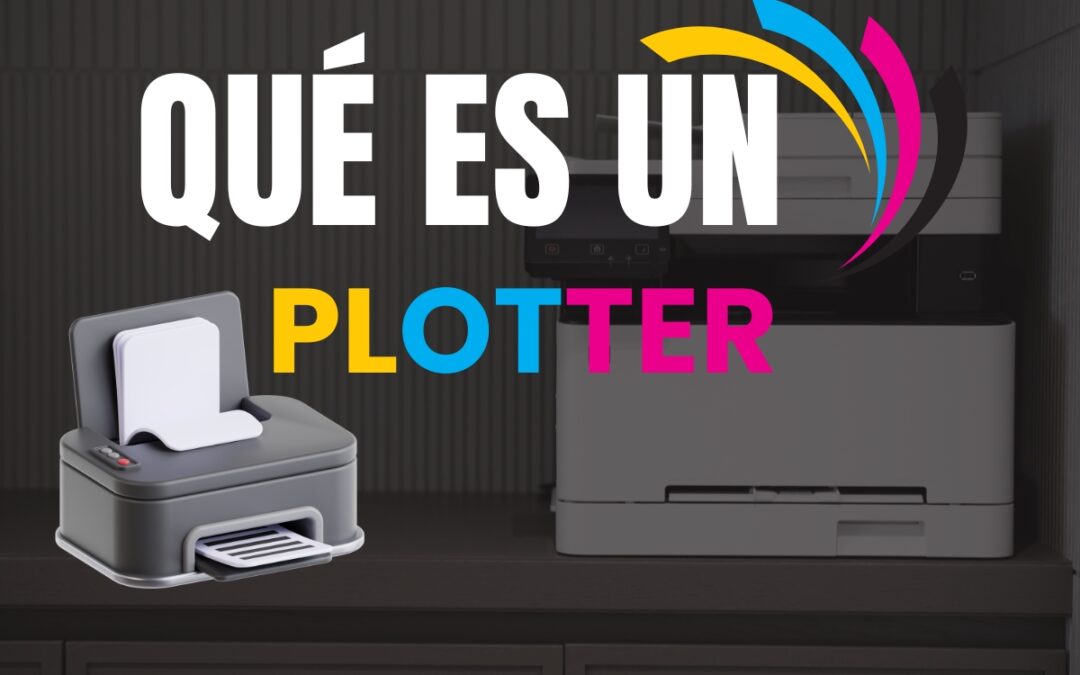 ¿Qué es un plotter y cómo funciona? 2025
